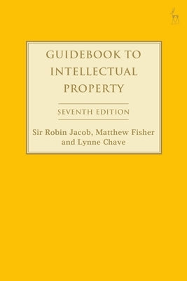 Guidebook to Intellectual Property by Jacob, Sir Robin