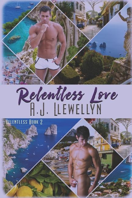 Relentless Love by Llewellyn, A. J.