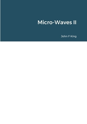Micro-Waves II by King, John Francis