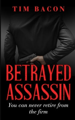 Betrayed Assassin by Bacon, Tim