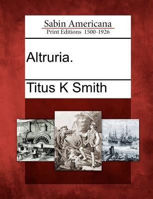 Altruria. by Smith, Titus K.