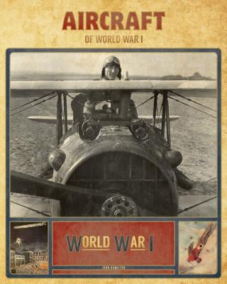 Aircraft of World War I by Hamilton, John