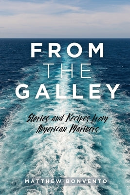 From the Galley by Bonvento, Matthew