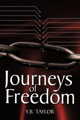 Journeys of Freedom by Taylor, Y. B.