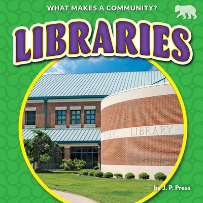Libraries by Press, J. P.