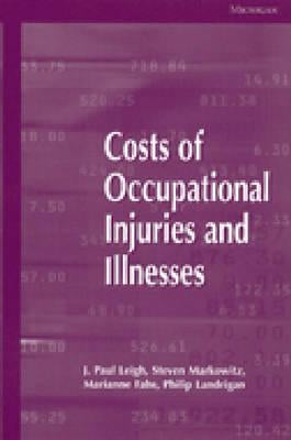 Costs of Occupational Injuries and Illnesses by Leigh, J. Paul