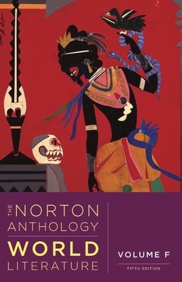 The Norton Anthology of World Literature by Puchner, Martin