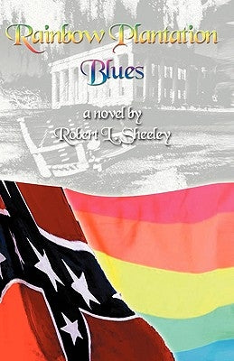 Rainbow Plantation Blues by Sheeley, Robert L.