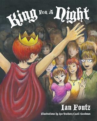King for a Night by Foutz, Ian