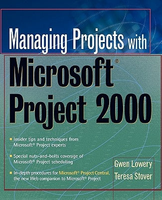 Managing Projects with Microsoft Project 2000: For Windows by Lowery, Gwen