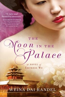 The Moon in the Palace by Randel, Weina Dai
