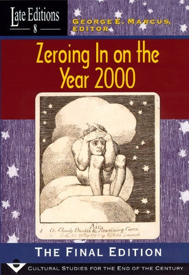 Zeroing in on the Year 2000: The Final Edition Volume 8 by Marcus, George E.