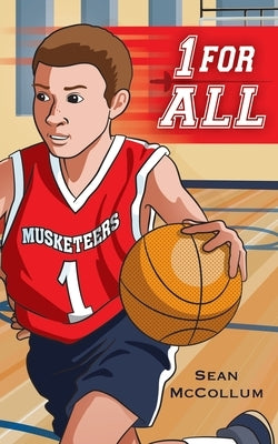 1 For All: A Basketball Story About the Meaning of Team by McCollum, Sean