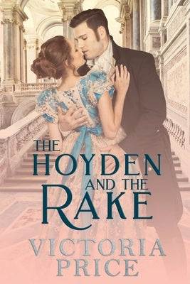 The Hoyden and the Rake by Price, Victoria