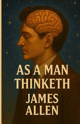 As A Man Thinketh(Illustrated) by Allen, James