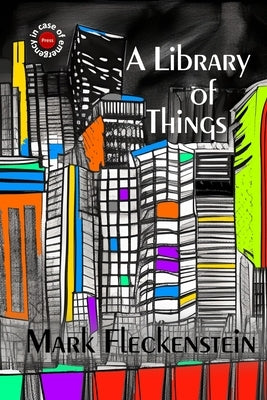 A Library of Things by Fleckenstein, Mark