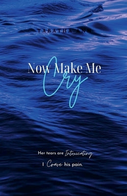Now Make Me Cry by Ann, Tabatha
