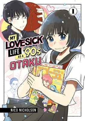 My Lovesick Life as a '90s Otaku 1 by Nicholson, Nico