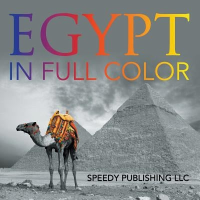 Egypt In Full Color by Koontz, Marshall