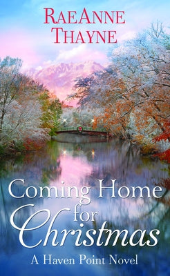 Coming Home for Christmas: A Haven Point Novel by Thayne, Raeanne