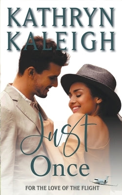 Just Once by Kaleigh, Kathryn