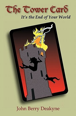 The Tower Card by Deakyne, John Berry