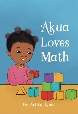 Akua Loves Math by Tyner, Artika R.