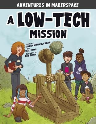 A Low-Tech Mission by McClintock Miller, Shannon