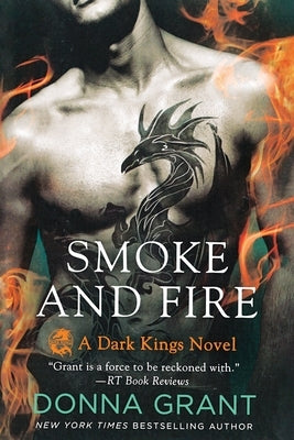 Smoke and Fire: A Dark Kings Novel by Grant, Donna