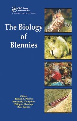 The Biology of Blennies by Patzner, Robert A.