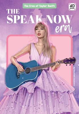 Speak Now Era by Andrews, Elizabeth
