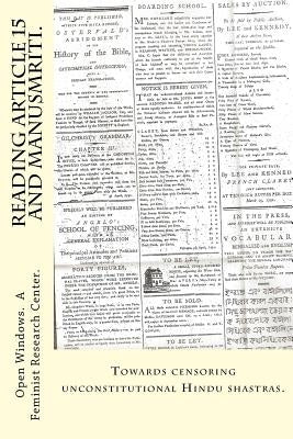 Reading Article 15 and Manusmriti.: Towards censoring unconstitutional Hindu shastras. by Research Center, Windows a. Feminist
