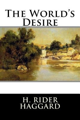 The World's Desire by Lang, Andrew