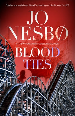 Blood Ties by Nesbo, Jo