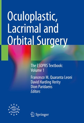 Oculoplastic, Lacrimal and Orbital Surgery: The Esoprs Textbook: Volume 1 by Quaranta Leoni, Francesco M.