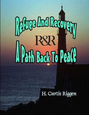 Refuge And Recovery by Riggen Th B., H. Curtis