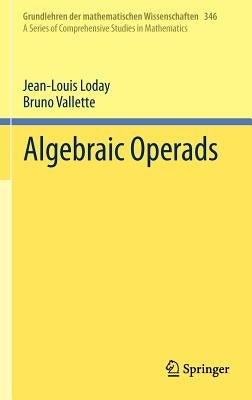 Algebraic Operads by Loday, Jean-Louis