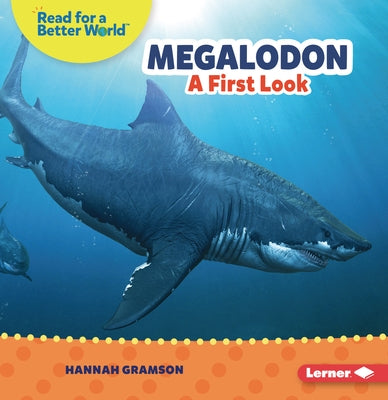 Megalodon: A First Look by Gramson, Hannah