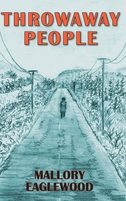 Throwaway People by Eaglewood, Mallory
