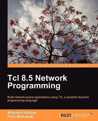 TCL 8.5 Network Programming by Kocjan, Wojciech