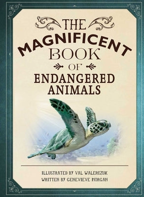 The Magnificent Book of Endangered Animals by Morgan