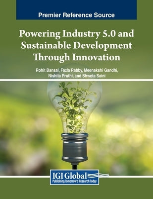 Powering Industry 5.0 and Sustainable Development Through Innovation by Bansal, Rohit