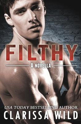 Filthy by Wild, Clarissa