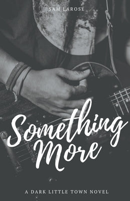 Something More by Larose, Sam