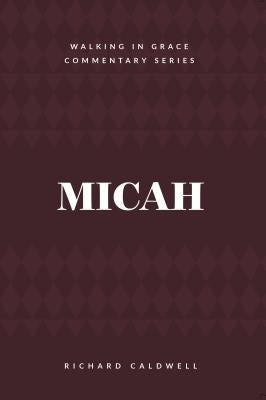 Micah: Who Is Like God? by Caldwell, Richard