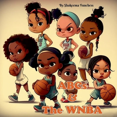 ABCs and the WNBA by Funchess, Shakeema