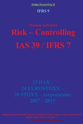 Irfs 9: Risk - Controlling IAS 39 / IFRS 7: IRFS 9 by Klamra, Karl-Heinz