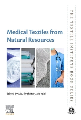Medical Textiles from Natural Resources by Mondal, MD Ibrahim H.