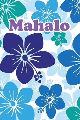Mahalo: For Hawaiian Floral Design Fans by Merchandise, Midwest