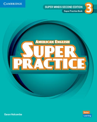 Super Minds Level 3 Super Practice Book American English by Holcombe, Garan